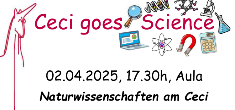 Ceci goes Science, 02.04.2025, 17:30 Uhr, Aula